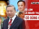 TÔ LÂM – LÀ NGƯỜI THỰC SỰ CÓ DŨNG KHÍ? 