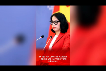 HÀ NỘI “IM LẶNG” VỀ MADURO — TRUNG LẬP HAY TÍNH TOÁN CHÍNH TRỊ?