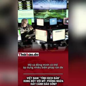 VIỆT NAM “TÍNH KỊCH BẢN” XUNG ĐỘT VỚI MỸ: PHÒNG NGỪA HAY CẢNH BÁO SỚM?