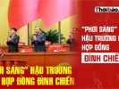 “PHƠI SÁNG” HẬU TRƯỜNG HAY HỢP ĐỒNG ĐÌNH CHIẾN?