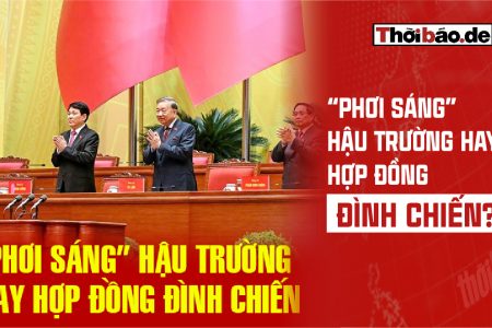 “PHƠI SÁNG” HẬU TRƯỜNG HAY HỢP ĐỒNG ĐÌNH CHIẾN?