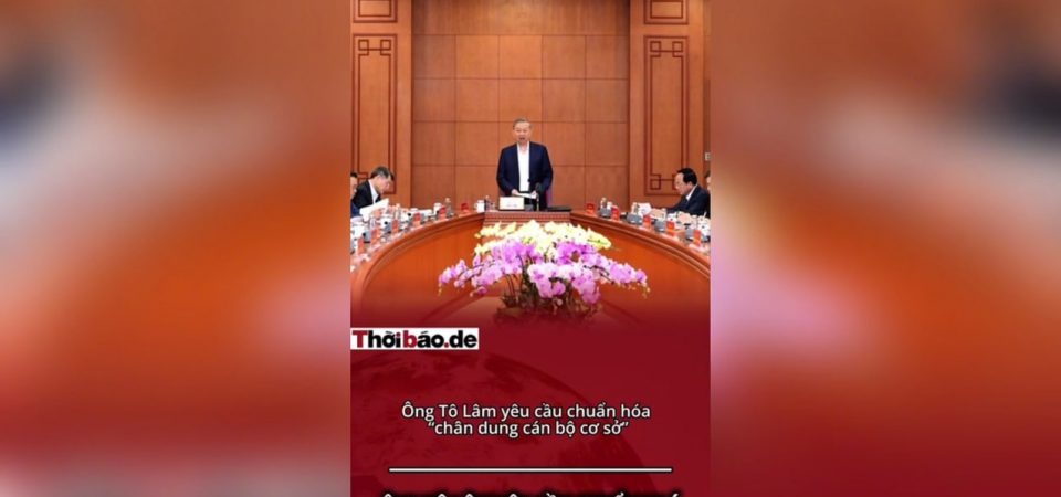 ÔNG TÔ LÂM YÊU CẦU CHUẨN HÓA ‚CHÂN DUNG CÁN BỘ CƠ SỞ‘