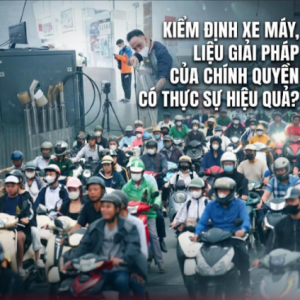 KIỂM ĐỊNH KHÓI XE: SIẾT CỔ XE MÁY ĐỂ SIẾT CỔ NGƯỜI DÂN!