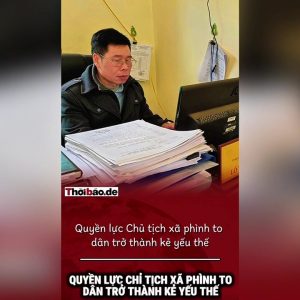 Quyền lực chủ tịch xã phình to dân trở thành kẻ yếu thế.