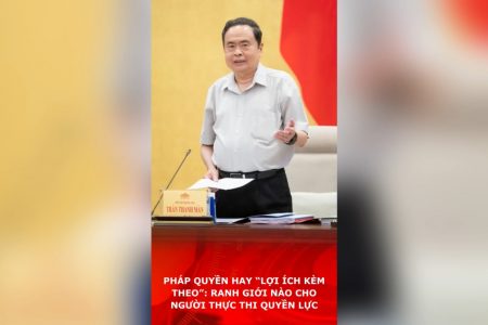 Pháp quyền hay “lợi ích kèm theo”: Ranh giới nào cho người thực thi quyền lực.