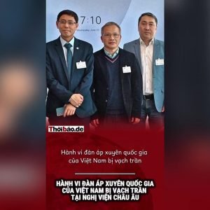 Hành vi đàn áp xuyên quốc gia của Việt Nam bị vạch trần tại Nghị viện Châu Âu