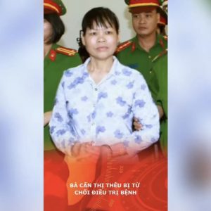 Bà Cấn Thị Thêu bị từ chối điều trị bệnh
